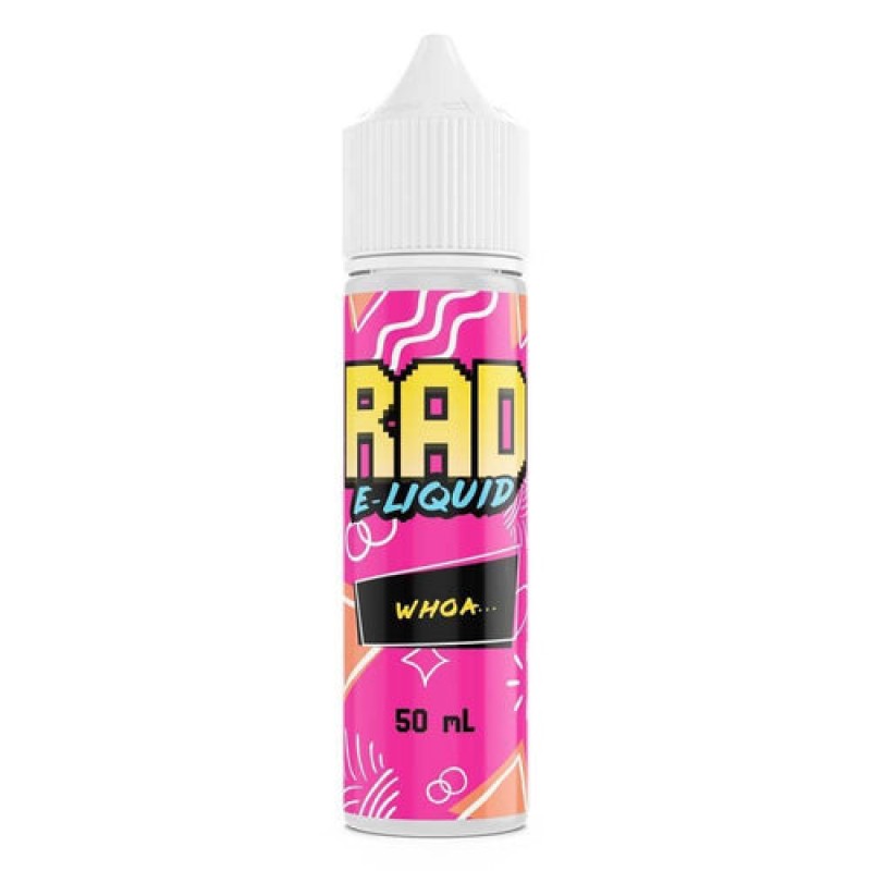 Whoa... by Rad Vaper Short Fill 50ml